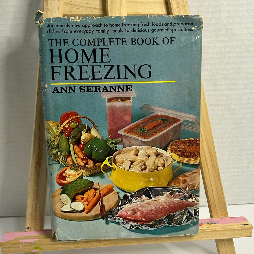The Complete Book of Home Freezing By Ann Seranne 1966 Hardback Cookbook